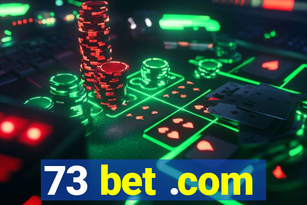 73 bet .com